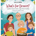 What's For Dessert?: A perfect treat is sweet, sugar-free & healthy