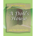 A Doll's House: And Two Other Plays by Henrik Ibsen (1910)