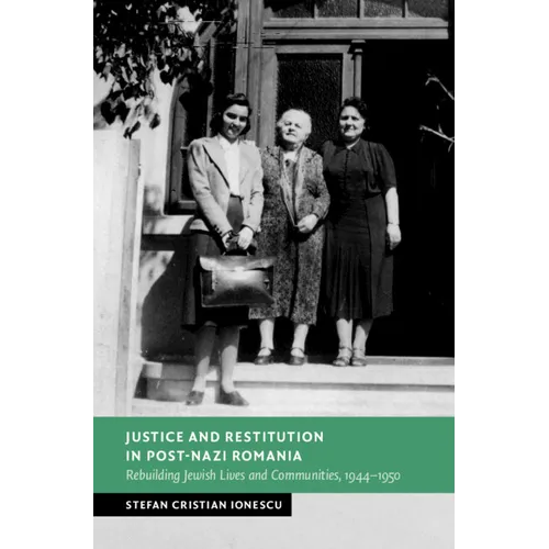 Justice and Restitution in Post-Nazi Romania