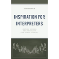 Inspiration for Interpreters: Moving Beyond the Treeline and Other Stories