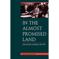 In the Almost Promised Land: American Jews and Blacks, 1915-1935