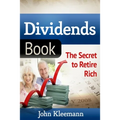 Dividends Book: The Secret to Retire Rich