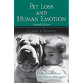 Pet Loss and Human Emotion, Second Edition: A Guide to Recovery