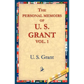 The Personal Memoirs of U.S. Grant, Vol 1.