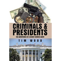 Criminals & Presidents: The Adventures of a Secret Service Agent