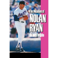 The Meaning of Nolan Ryan