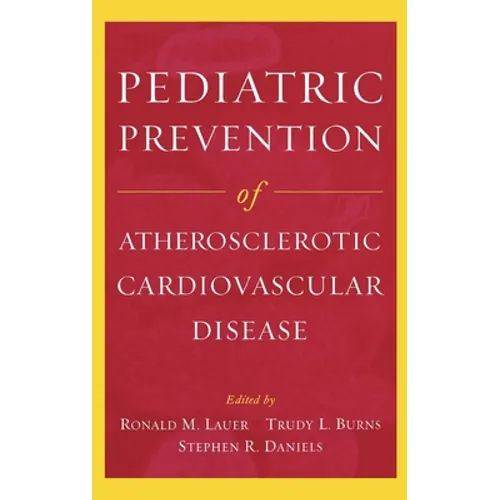 Pediatric Prevention of Atherosclerotic Cardiovascular Disease