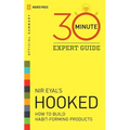 Hooked - 30 Minute Expert Guide: Official Summary to NIR Eyal's Hooked