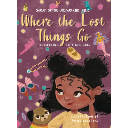 Where The Lost Things Go: According To A Big Girl