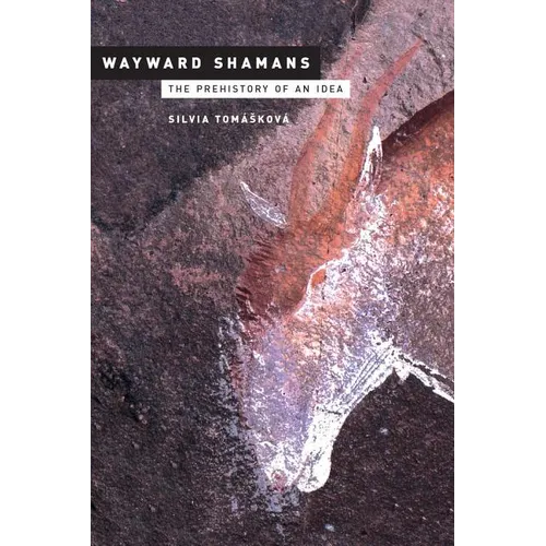 Wayward Shamans: The Prehistory of an Idea