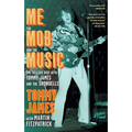 Me, the Mob, and the Music: One Helluva Ride with Tommy James and the Shondells