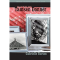 Searching for Tamsen Donner