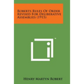 Roberts Rules of Order Revised for Deliberative Assemblies (1915)