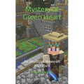 Mystery at Green Heart: an unofficial Minecraft adventure