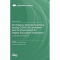 Emergency Remote Teaching during COVID-19 Lockdown and Its Implications for Higher Education Institutions: An International Perspective