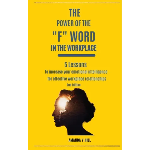 The Power of the "F" Word in the Workplace