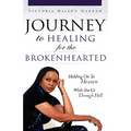 JOURNEY TO HEALING for the BROKENHEARTED