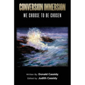 Conversion Immersion: We Choose to be Chosen