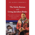 The Sticky Bottom and Living Just above Broke: How America Neglects its Most Valuable Resource