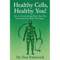 Healthy Cells, Healthy You!