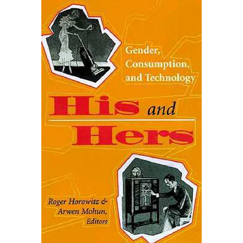 His and Hers: Gender, Consumption, and Technology
