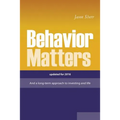 Behavior Matters: And a Long Term Approach to Investing and Life