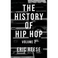 The History of Hip Hop: Volume 2