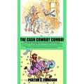 The Cash Cowboy Combo!: The Ultimate 2-in-1 Book Bundle to Launch Your Journey into Long-Term Investing, Retirement Planning, Tax and Debt Red