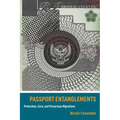 Passport Entanglements: Protection, Care, and Precarious Migrations