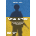 "Slava Ukraini!": Strategy and the Spirit of Ukrainian Resistance, 2014-2023