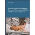 Information for Mental Health Providers Working with Children who have Chronic Illnesses Conditions