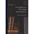 The Mental Hygiene Movement