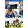 How to Stop Overtrading