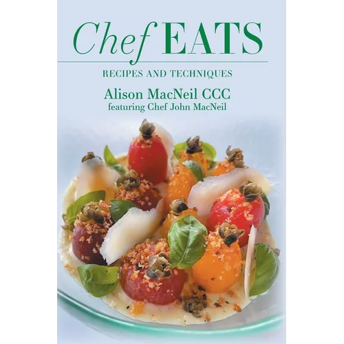 Chef Eats: Recipes and Techniques