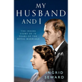 My Husband and I: The Inside Story of the Royal Marriage