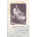 Selling Tradition: Appalachia and the Construction of an American Folk, 1930-1940