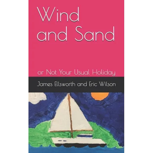 Wind and Sand: or Not Your Usual Holiday