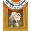 George Washington's Spectacular Spectacles: The Glasses That Saved America