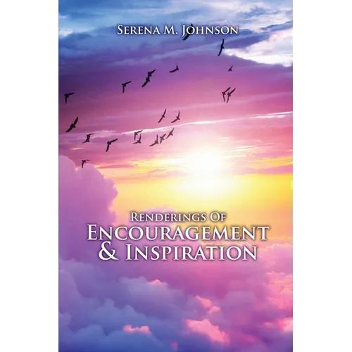 Renderings Of Encouragement & Inspiration