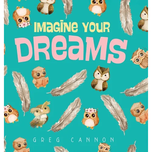 Imagine Your Dreams