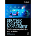 Strategic Logistics Management: Contemporary Principles and Practice