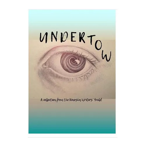 Undertow: A collection by the Kenosha Writers Guild