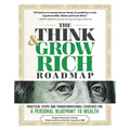 The Think and Grow Rich Roadmap: Practical Steps and Transformational Exercises for a Personal Blueprint to Wealth