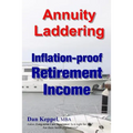 Annuity Laddering: Inflation-proof Retirement Income