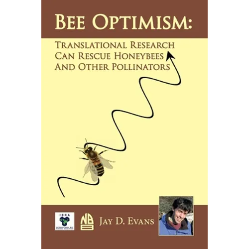 Bee optimism: Translational Research Will Rescue Honeybees And Other Pollinators