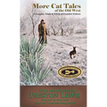 More Cat Tales of the Old West: Triumphs, Trials & Trivia of Frontier Felines