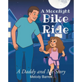 A Moonlight Bike Ride: A Daddy and Me Story