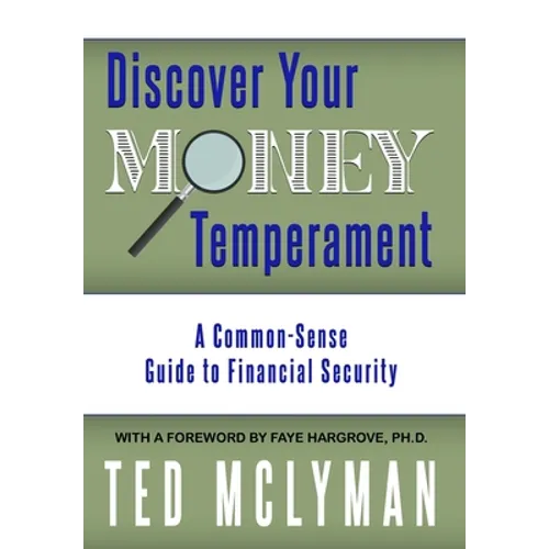 Discover Your Money Temperament: A Common-Sense Guide to Financial Security