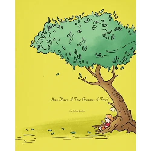 How Does A Tree Become A Tree?