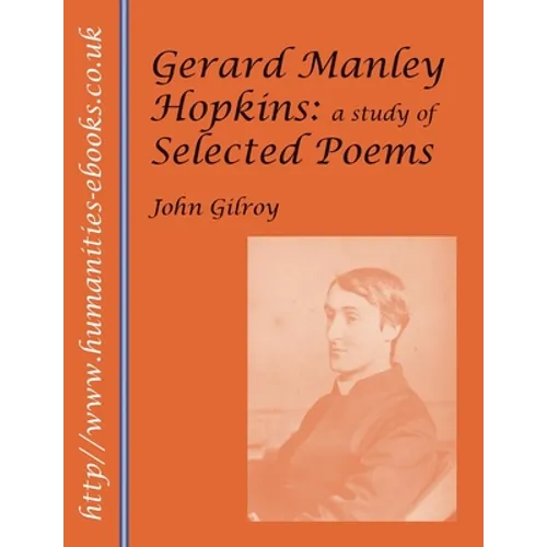 Gerard Manley Hopkins: A Study of Selected Poems